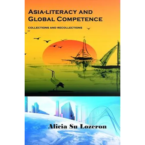 Asia-literacy and Global Competence: Collections and Recollections