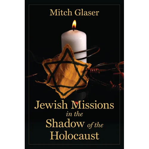 Jewish Missions in the Shadow of the Holocaust