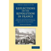 Reflections on the Revolution in France: And on the Proceedings in Certain Societies in London Relative to That Event