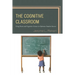 The Cognitive Classroom: Using Brain and Cognitive Science to Optimize Student Success