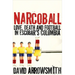 Narcoball: Love, Death and Football in Escobar's Colombia