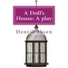 A Doll's House: A play by Henrik Ibsen
