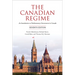 The Canadian Regime: An Introduction to Parliamentary Government in Canada, Seventh Edition
