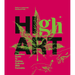 High Art: The Definitive Guide to Getting Cultured with Cannabis
