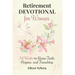 Retirement Devotional for Women: 52 Weeks to Renew Faith, Purpose, and Friendship (Retirement gift for woman)