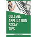College Application Essay Tips: Do's and Don'ts for a Powerful and Convincing Admissions Essay
