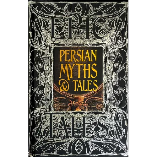 Persian Myths & Tales: Epic Tales