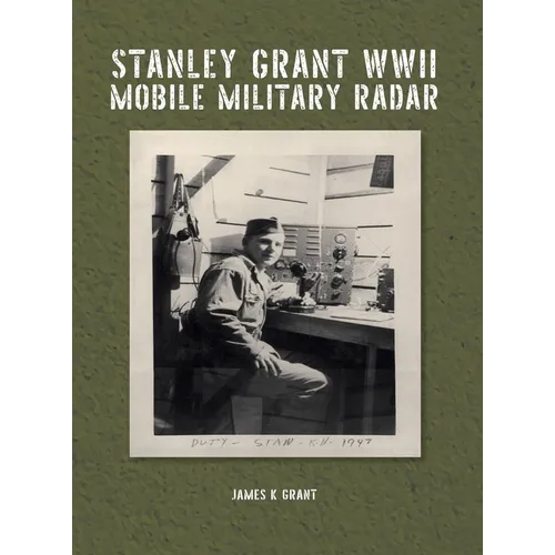 Stanley Grant WWII Mobile Military Radar
