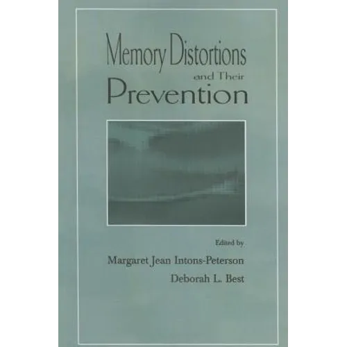 Memory Distortions and Their Prevention