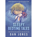 Sleepy Bedtime Tales: A Revolutionary Way to Get Your Child to Sleep At Night
