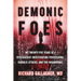 Demonic Foes: My Twenty-Five Years as a Psychiatrist Investigating Possessions, Diabolic Attacks, and the Paranormal