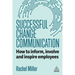 Successful Change Communication: How to Inform, Involve and Inspire Employees