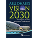 Abu Dhabi's Vision 2030: An Ongoing Journey of Economic Development