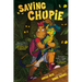 Saving Chupie: A Graphic Novel