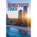The Monozygotic Touch