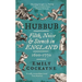 Hubbub: Filth, Noise, and Stench in England, 1600-1770