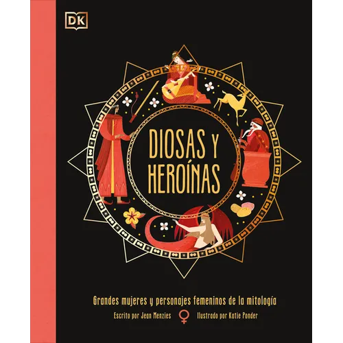 Diosas Y Heroínas (Goddesses and Heroines)