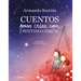 Cuentos Para Criar Con Sentido Común / Stories to Raise Kids with Common Sense