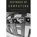 Histories of Computing