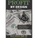 Profit By Design: Essays on Managing a Profitable Architectural & Engineering Practice