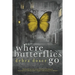 Where Butterflies Go