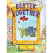Better Together