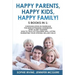 Happy Kids, Happy Parents, Happy Family! 5 books in 1: Communication in Marriage, How to Talk so Children Will Listen, The Breastfeeding Handbook, Bab