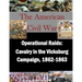 Operational Raids: Cavalry in the Vicksburg Campaign, 1862-1863