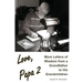 Love, Papa 2: More Letters of Wisdom from a Grandfather to His Grandchildren