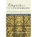 The Church of the New Testament: Its Organization and Functions