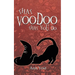 That Voodoo That You Do