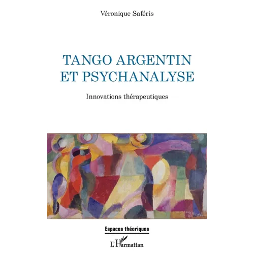 Tango argentin et psychanalyse: Innovations thérapeutiques