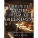 Those With Virtue Dream For Better Days