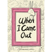 When I Came Out