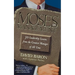 Moses on Management: 50 Leadership Lessons from the Greatest Manager of All Time