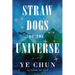 Straw Dogs of the Universe