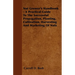 Nut Grower's Handbook - A Practical Guide To The Successful Propagation, Planting, Cultivation, Harvesting And Marketing Of Nuts