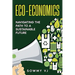 Eco-Economics: Navigating the Path to a Sustainable Future