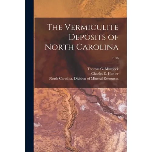The Vermiculite Deposits of North Carolina; 1946