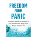 Freedom from Panic: Evidence-Based Techniques to End Avoidance and Stop Panic Before It Stops You
