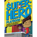 Superhero Playbook: Lessons in Life from Your Favorite Superheroes