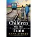 The Children on the Train: An utterly heart-wrenching and page-turning World War 2 historical novel, inspired by unforgettable true stories