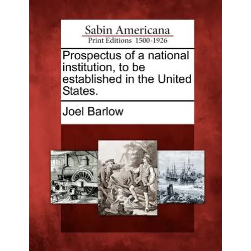 Prospectus of a National Institution, to Be Established in the United States.