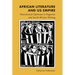 African Literature and Us Empire: Postcolonial Optimism in Nigerian and South African Writing