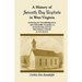 A History of Seventh Day Baptists in West Virginia, Including the Woodbridgetown and Salemville Churches in Pennsylvania and the Shrewsbury Church in
