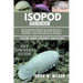 Isopod Handbook: A Complete Guide to Isopod Care, Biology, and Their Role in Science, Culture, and the Bioactive Hobby.