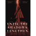 Until the Shadows Lengthen