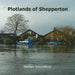 Plotlands of Shepperton: Photographs 2004 - 2016