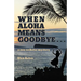When Aloha Means Goodbye: A Noa Webster Mystery