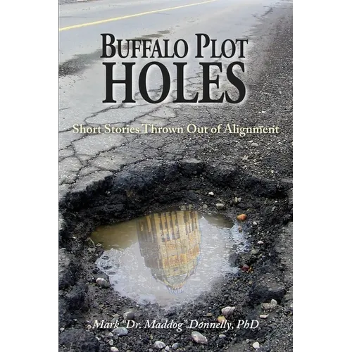 Buffalo Plot Holes - Short Stories Thrown Out of Alignment